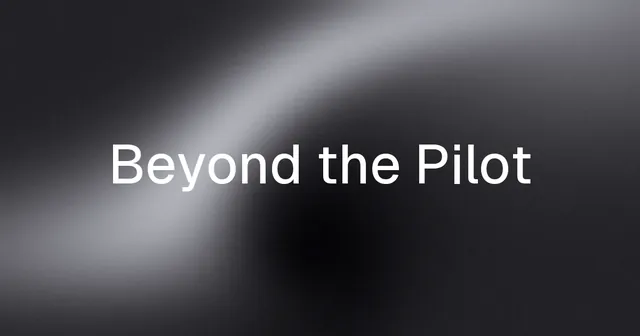 Beyond the pilot, on a grey gradient